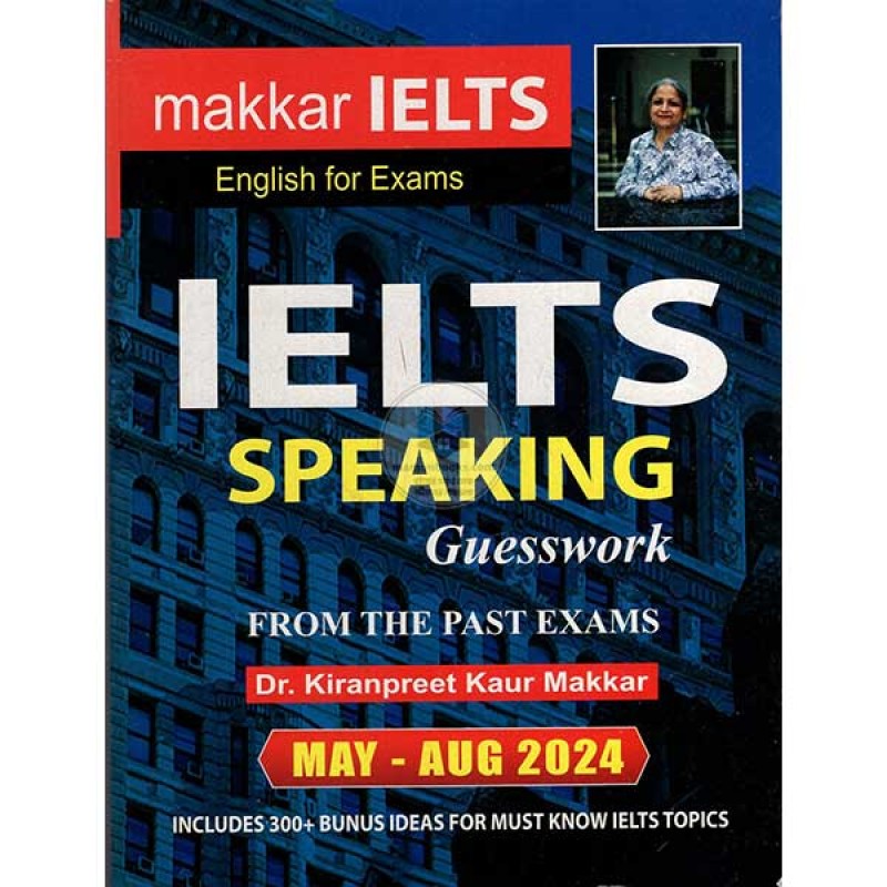 Makkar IELTS Speaking Guesswork( May Aug 2025 )